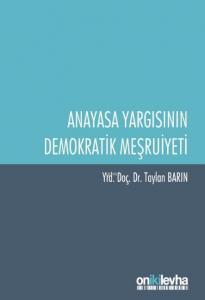 Anayasa Yargısının Demokratik Meşruiyeti