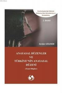 Anayasal Düzenler ve Türkiye'nin Anayasal Düzeni (Temel Bilgiler)