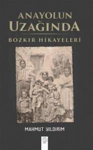 Anayolun Uzağında; Bozkır Hikayeleri