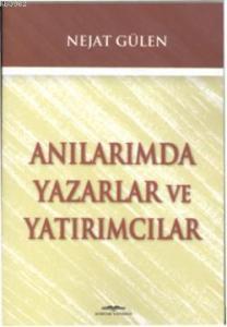 Anılarımda Yazarlar ve Yatırımcılar