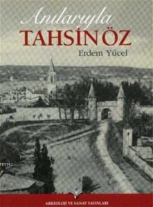 Anılarıyla Tahsin Öz