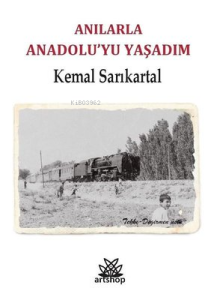 Anılarla Anadolu'yu Yaşadım