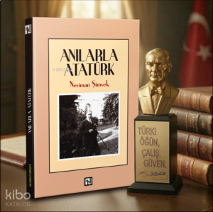 Anılarla Atatürk ve Atatürk Büstü