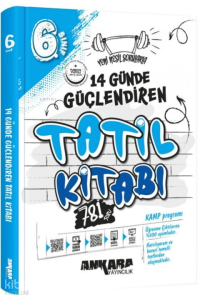 Ankara Yayıncılık 6. Sınıf 14 Günde Güçlendiren Tatil Kitabı