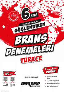 Ankara Yayıncılık 6. Sınıf Türkçe Güçlendiren Branş Denemeleri