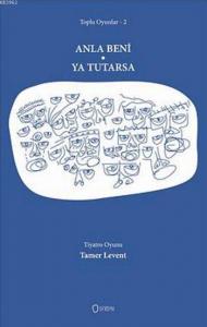 Anla Beni - Ya Tutarsa; Tamer Levent Toplu Oyunlar 2