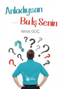 Anladıysan Bu İş Senin