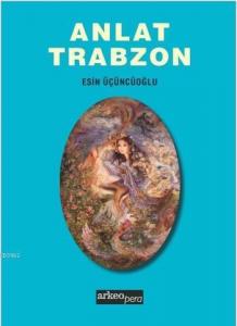 Anlat Trabzon