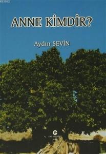 Anne Kimdir?