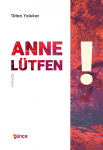 Anne Lütfen!