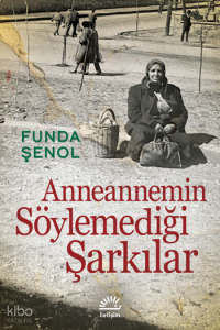 Anneannemin Söylemediği Şarkılar