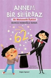 Annem Bir Sihirbaz; Bir Matematik Öyküsü