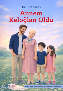 Annem Keloğlan Oldu