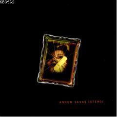 Annem Savaş İsterdi