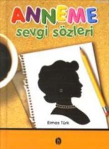 Anneme Sevgi Sözleri