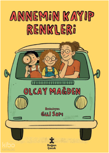 Annemin Kayıp Renkleri