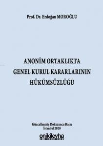 Anonim Ortaklıkta Genel Kurul Kararlarının Hükümsüzlüğü