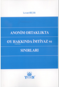 Anonim Ortaklıkta Oy Hakkında İmtiyaz ve Sınırları