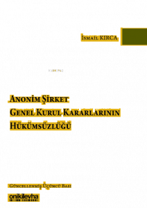 Anonim Şirket Genel Kurul Kararlarının Hükümsüzlüğü