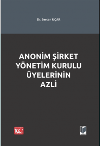 Anonim Şirket Yönetim Kurulu Üyelerinin Azli