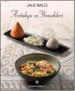 Antakya ve Yemekleri