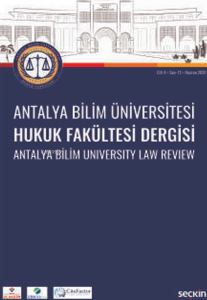 Antalya Bilim Üniversitesi Hukuk Fakültesi Dergisi Cilt: 8 – Sayı: 15 Haziran 2020