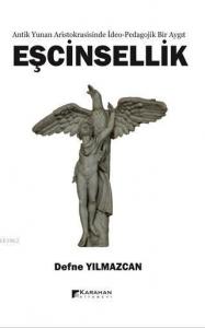 Antik Yunan Aristokrasisinde İdeo-Pedagojik Bir Aygıt  Eşcinsellik