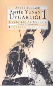 Antik Yunan Uygarlığı 1; İlyada'dan Parthenon'a