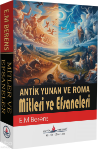 Antik Yunan ve Roma Mitleri Efsaneleri