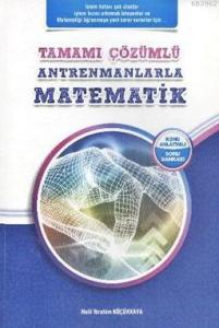 Antrenmanlarla Matematik Tamamı Çözümlü; Konu Anlatımlı - Soru Bankası