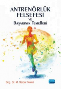 Antrenörlük Felsefesi ve Başarının Temelleri