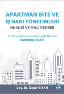 Apartman Site ve İş Hanı Yönetimleri Hukuki ve Mali Rehber