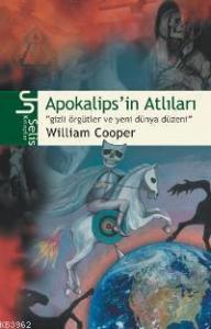 Apokalips´in Atlıları; "gizli Örgütler ve Yeni Dünya Düzeni"