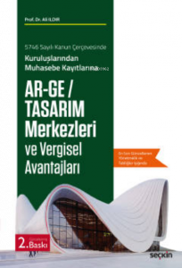 Ar–Ge / Tasarım Merkezleri ve Vergisel Avantajları