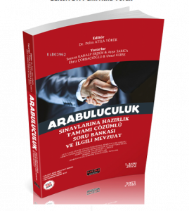Arabuluculuk Sınavlarına Hazırlık Çözümlü Soru Bankası ve İlgili Mevzuat