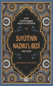 Arap Edebiyatında Bediiyye Geleneği Ve Suyuti’Nin Nazmu’L-Bedi Adlı Eseri