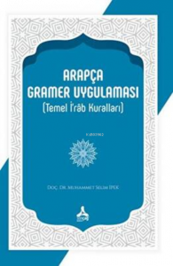 Arapça Gramer Uygulaması (Temel İ’râb Kuralları)