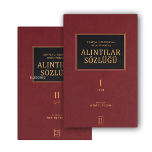Arapça ve Farsça’dan Osmanlı Türkçesi’ne Alıntılar Sözlüğü