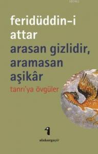 Arasan Gizlidir, Aramasan Aşikâr
