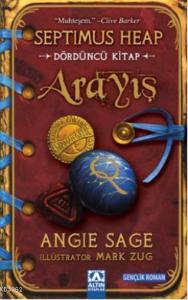 Arayış; Septimus Heap 4. Kitap