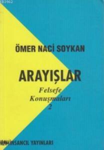 Arayışlar; Felsefe Konuşmaları 2
