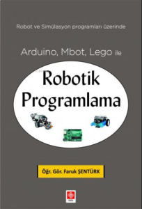 Arduino, Mbot, Lego ile Robotik Programlama