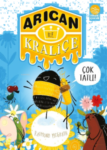 Arıcan ile Kraliçe;Çok Tatlı