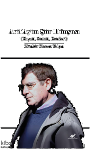 Arif Ay'ın Şiir Dünyası (Hayatı, Sanatı, Eserleri)