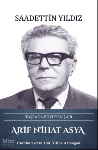 Arif Nihat Asya (Ciltli);Taşrada Büyüyen Şair