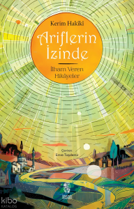 Ariflerin İzinde;İlham Veren Hikâyeler