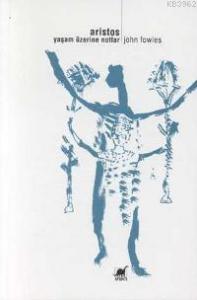 Aristos; Yaşam Üzerine Notlar