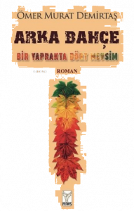 Arka Bahçe - Bir Yaprakta Dört Mevsim