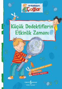 Arkadaşım Çağlar;Küçük Dedektifleri Etkinlik Zamanı