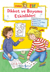 Arkadaşım Elif - Dikkat ve Boyama Etkinlikleri